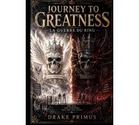 Journey To Greatness : La Guerre du Ring