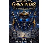 Journey To Greatness : La Rébellion des Rings