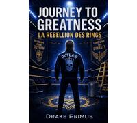 Journey To Greatness : La Rébellion des Rings