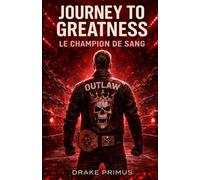 Journey To Greatness : Le Champion de Sang