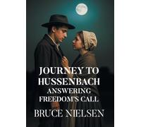 Journey to Hussenbach: Answering Freedom's Call