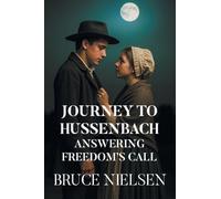 Journey to Hussenbach: Answering Freedom's Call