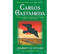 Journey To Ixtlan: The Lessons of Don Juan: Volume 3