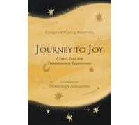Journey to Joy: A Fairy Tale for Thresholds and Transitions