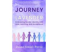 Journey to Lavender: Embracing Gender Identity with Love, Learning, and Acceptance