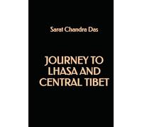 Journey to Lhasa and Central Tibet