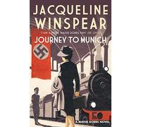 Journey to Munich (Maisie Dobbs): A Maisie Dobbs Novel 12