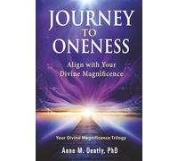 Journey to Oneness: Align with Your Divine Magnificence