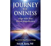 Journey to Oneness: Align with Your Divine Magnificence