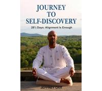 Journey to Self-Discovery: 28 1/2-Days: Alignment Is Enough