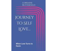 Journey to Self Love...: When Love Turns to Harm