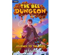 Journey to the Bees: A Dungeon-Core LitRPG: 4