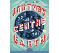 Journey to the Centre of the Earth: Jules Verne