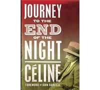 Journey to the End of the Night: Louis-Ferdinand Céline