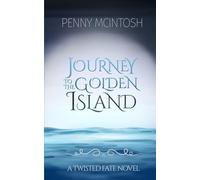 Journey to the Golden Island: A Twisted Fate Novel