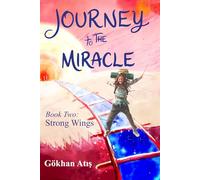 Journey to the Miracle 2: Strong Wings