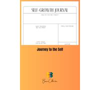 Journey to the Self: Discover Your Strength, Name Your Emotions, and Transform With Intention