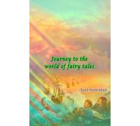 Journey to the world of fairy tales: (Young Adults Short Stories)