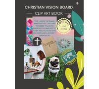 Journey Togethe Christian Vision Board: Clip Art Book Create a Power (Tascabile)