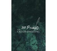 Journey Together Publishing 300 Prompts for Creative Writing (Tascabile)
