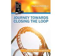 Journey towards closing the loop
