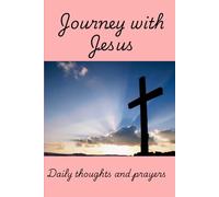 Journey with Jesus: Daily thoughts and prayers