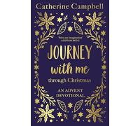 Journey With Me Through Christmas : An advent devotional