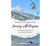 Journey with Purpose: Devotional and Journal for Faithful Travelers