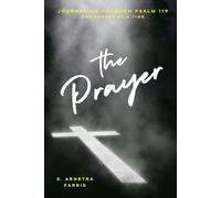 Journeying Through Psalm 119: One Prayer at a Time