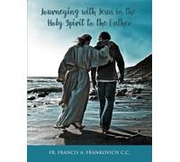 Journeying with Jesus in the Holy Spirit to the Father