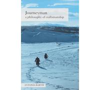 Journeyman a philosophy of craftsmanship
