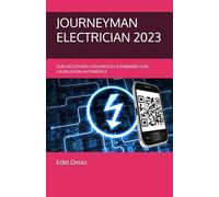 JOURNEYMAN ELECTRICIAN 2023: GUÍA DE ESTUDIO CON ENLACES A EXÁMENES CON CALIFICACIÓN AUTOMÁTICA