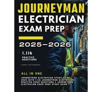 Journeyman Electrician Exam Prep 2025-2026: All in One Journeyman Electrician Study Guide 2025 With 1,116 Journeyman Electrician Practice Exam Questions & Journeyman Electrician Exam Prep study Guide