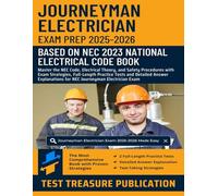 Journeyman Electrician Exam Prep 2025-2026: Master the NEC Code, Electrical Theory, and Safety Procedures | Full-Length Practice Tests and Detailed Explanations for NEC Journeyman Electrician Exam