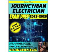 JOURNEYMAN ELECTRICIAN EXAM PREP 2025: Feel Fully Prepared for Success, Master the Secrets to Pass Your Journeyman Exam with Confidence and Ease.