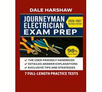 Journeyman Electrician Exam Prep 2026 2027: The User-Friendly Handbook: Expert Tips and Proven Strategies to Achieve Top Scores | 7 Full Length Practice Tests & Detailed Answer Explanations