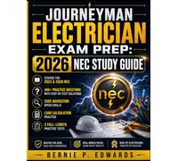 Journeyman Electrician Exam Prep: 2026 NEC Study Guide: Covers the 2023 and 2026 NEC. 400+ Practice Questions with Step-by-Step Solutions, Code ... Practice, and 3 Full-Length Practice Tests