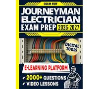 Journeyman Electrician Exam Prep: A Complete Study Guide with Real-World Scenarios, Up-to-Date Examples, Powerful Digital Tools, and Access to a Dedicated E-Learning Platform
