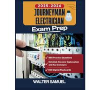 Journeyman Electrician Exam Prep: All-in-One 2025-2026 Study Guide with Full-Length Practice Tests and Detailed Explanations