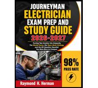 Journeyman Electrician Exam Prep and Study Guide 2026-2027: Turning Test Anxiety into Ampacity, The Mental Game, the Open-Book Strategy, and the 80-Question Gauntlet You Were Born to Conquer