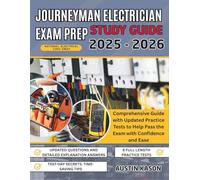 JOURNEYMAN ELECTRICIAN EXAM PREP: Comprehensive Guide with Updated Practice Tests to Help Pass the Exam with Confidence and Ease.