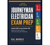 Journeyman Electrician Exam Prep: NEC 2026 Edition: 371 Practice Questions, Worked Solutions, and Two Timed Exams