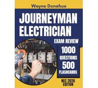 Journeyman Electrician Exam Prep NEC 2026 Edition: Complete Study Guide with 1,000 Practice Questions, 500 Flashcards and Expert Coverage