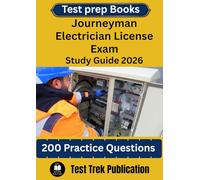 Journeyman Electrician License Exam Test prep Books Study Guide 2026: 200 Practice Questions