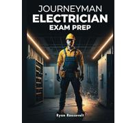 JOURNEYMAN EXAM PREP: Complete Exam Review With Practice Questions, Answers and Detailed Explanations