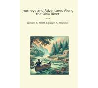Journeys and Adventures Along the Ohio River