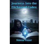 Journeys Into the Enchanted Codex