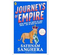 Journeys of Empire : British voyages that changed the world forever - and the rebels who resisted