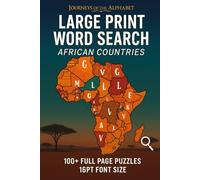 Journeys of the Alphabet: Large Print Word Search - African Countries (100+ Puzzles, 16pt Font) Discover Africa Through Fun & Easy Puzzles - Big ... Book for Adults, Seniors & Geography Fans