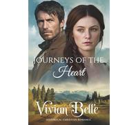 Journeys of the Heart: A Historical Christian Romance